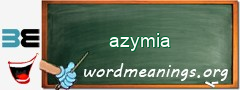WordMeaning blackboard for azymia